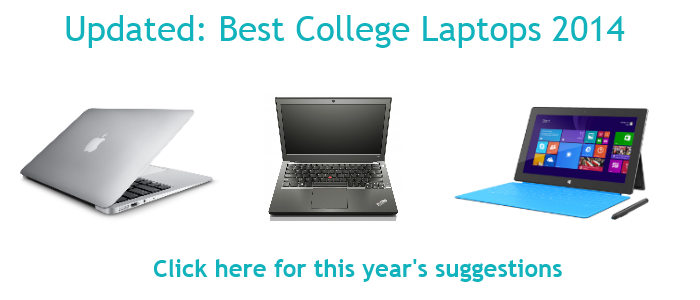 Click here to view the 2014 College Laptops list